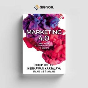 Marketing 4.0 (Bergerak Dari Tradisional Ke Digital) - Philip Kotler