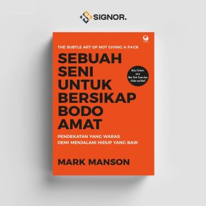 Sebuah Seni Untuk Bersikap Bodo Amat - Mark Manson